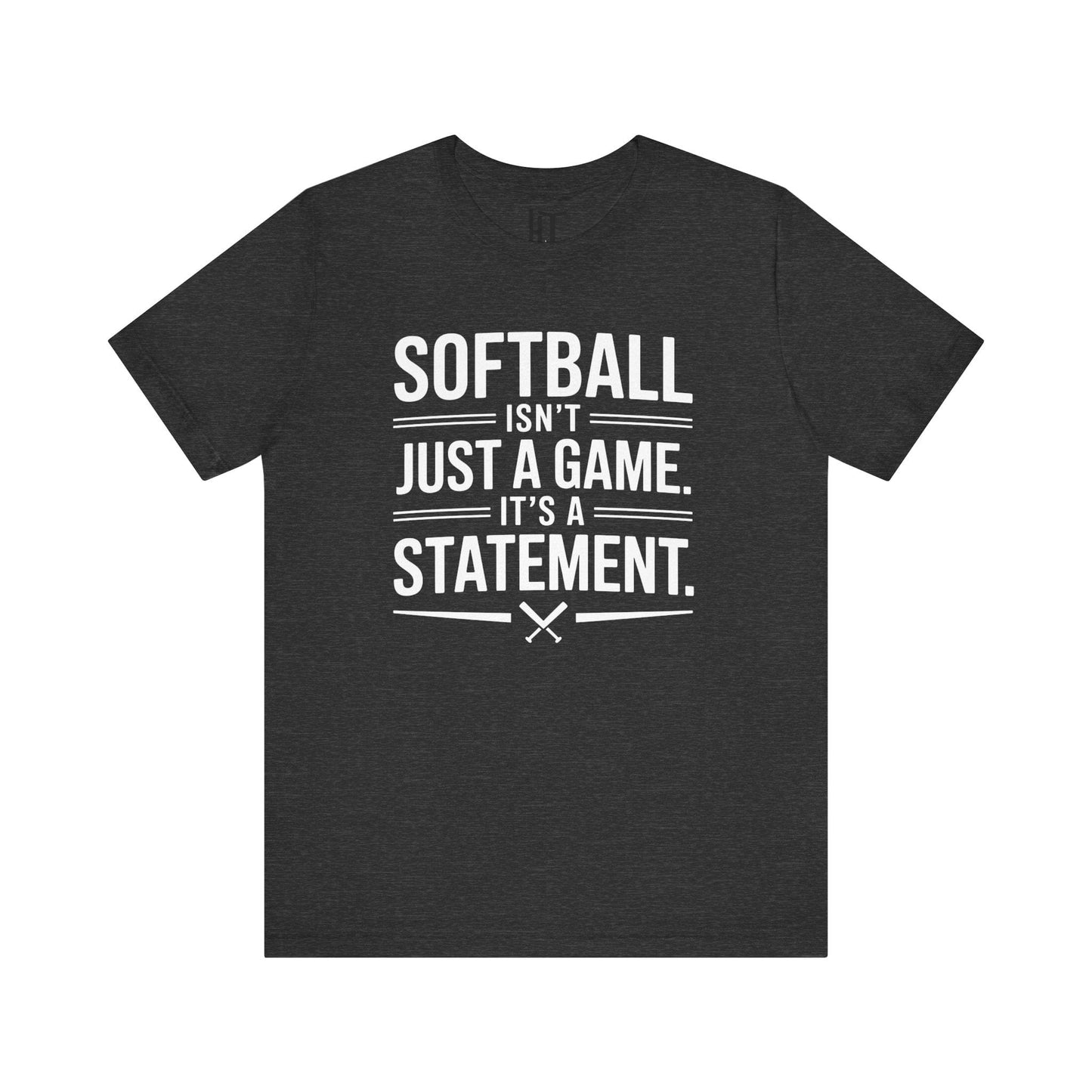 Softball Isn’t Just a Game, It’s a Statement T-Shirt