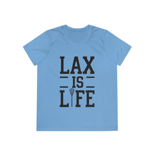 LAX Is Life Ladies Moisture Wicking Tee