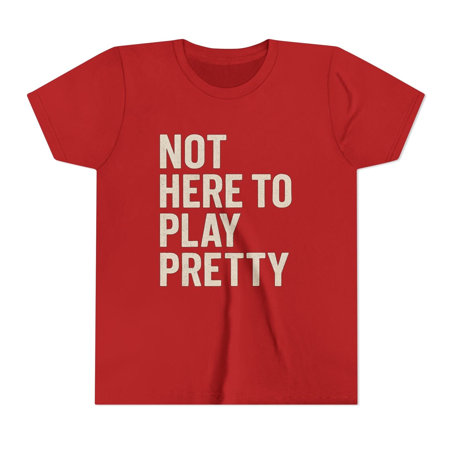 Not Here To Play Pretty Youth Short Sleeve Tee