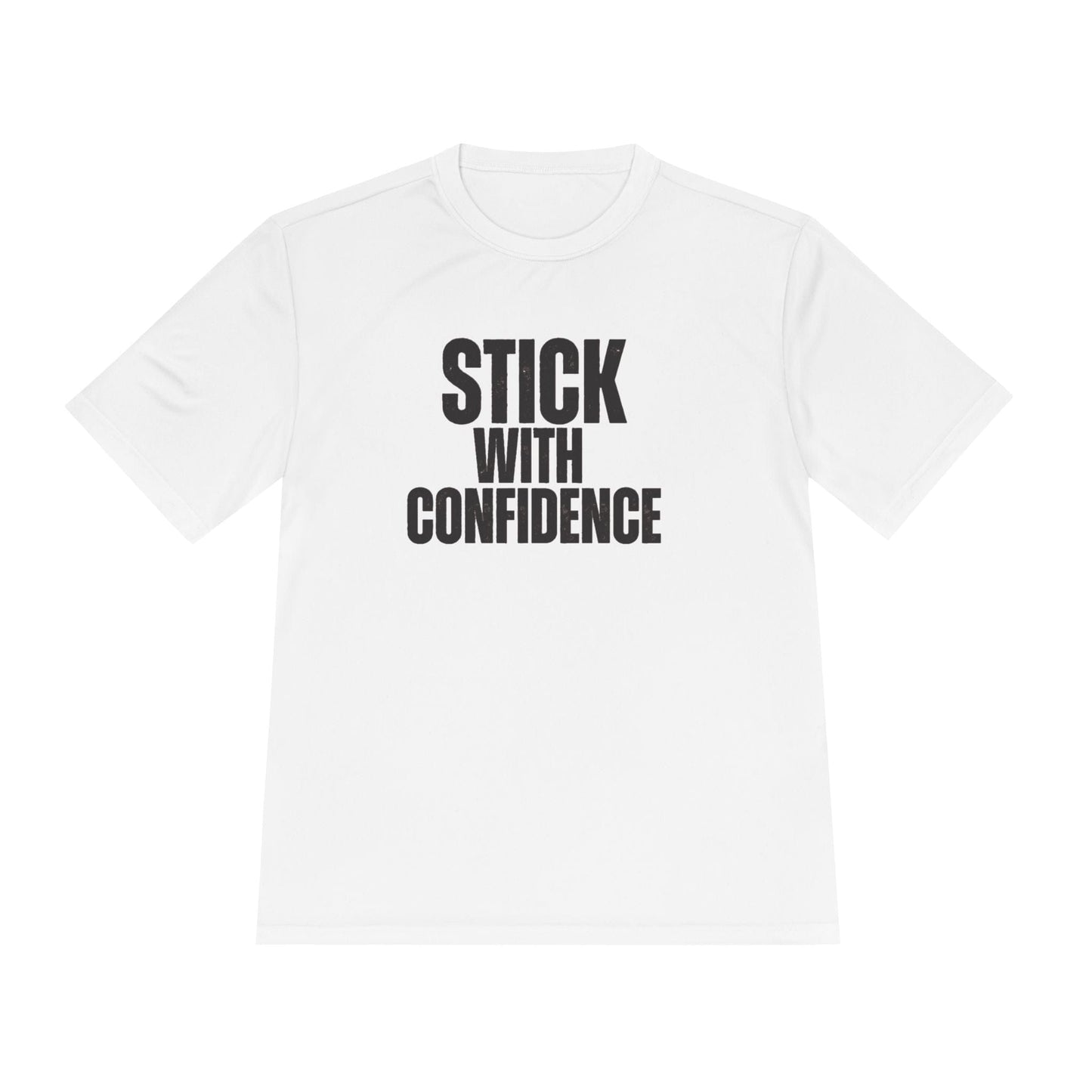 Stick With Confidence Unisex Moisture Wicking Tee
