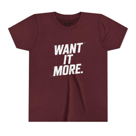 Want It More Youth Short Sleeve Tee