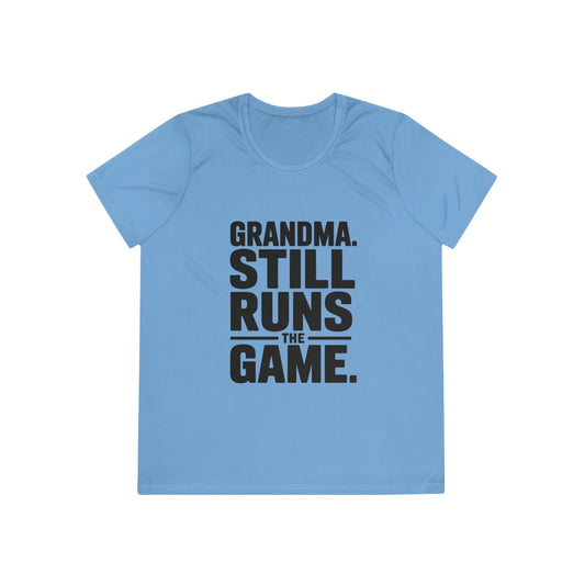 Grandma Still Runs The Game Ladies Moisture Wicking Tee