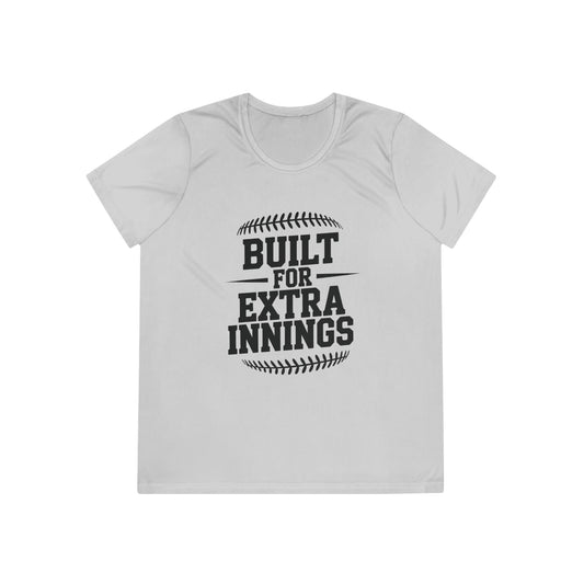 Built For Extra Innings Ladies Moisture Wicking Tee