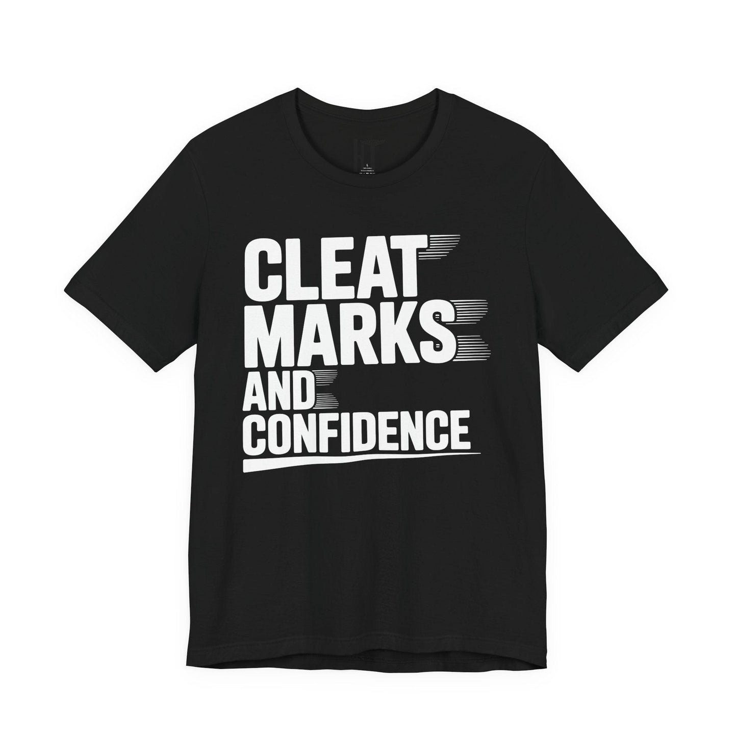 Cleat Marks And Confidence T-Shirt