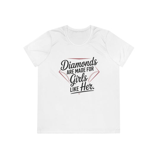 Diamonds Are Made for Girls Like Her Ladies Moisture Wicking Tee