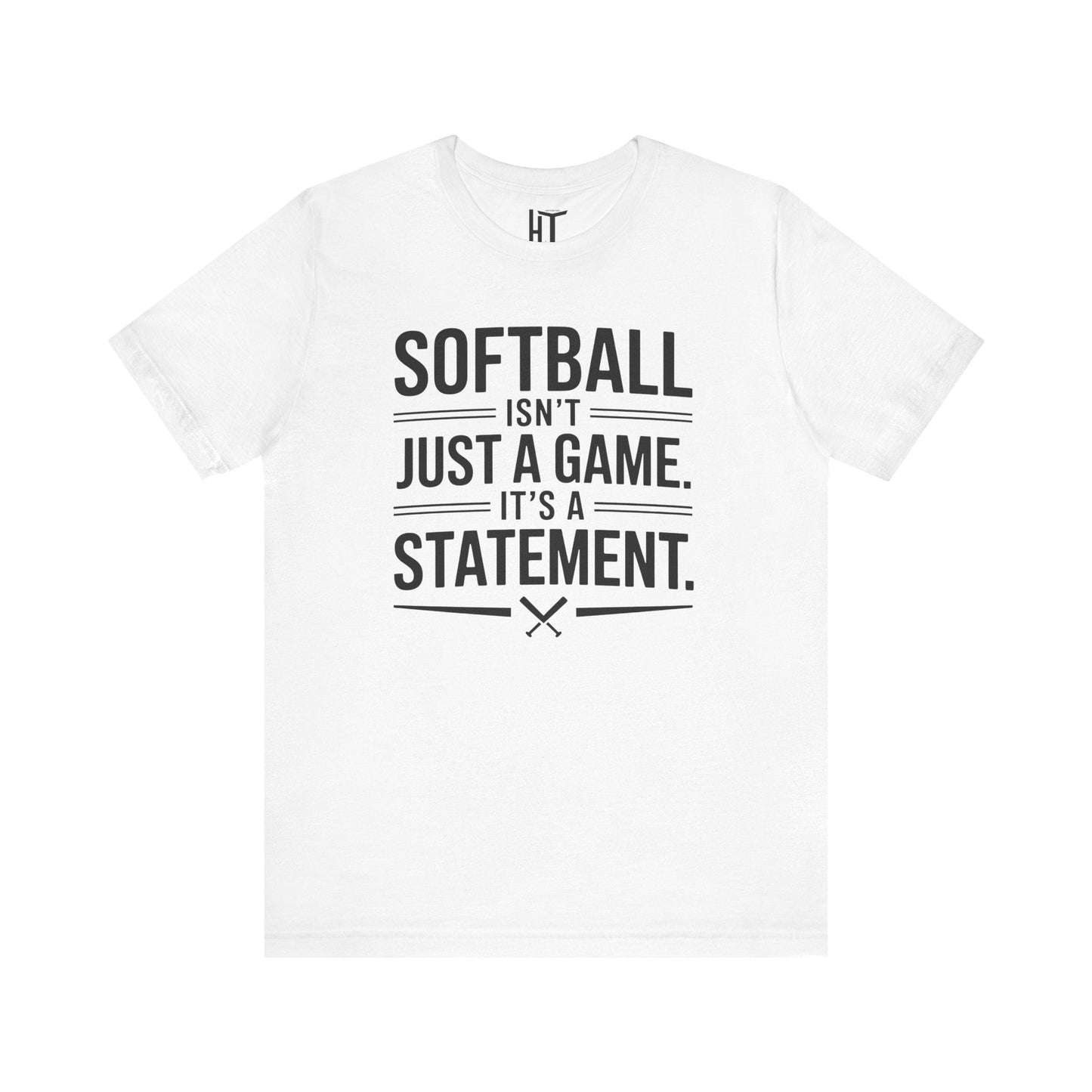 Softball Isn’t Just a Game, It’s a Statement T-Shirt