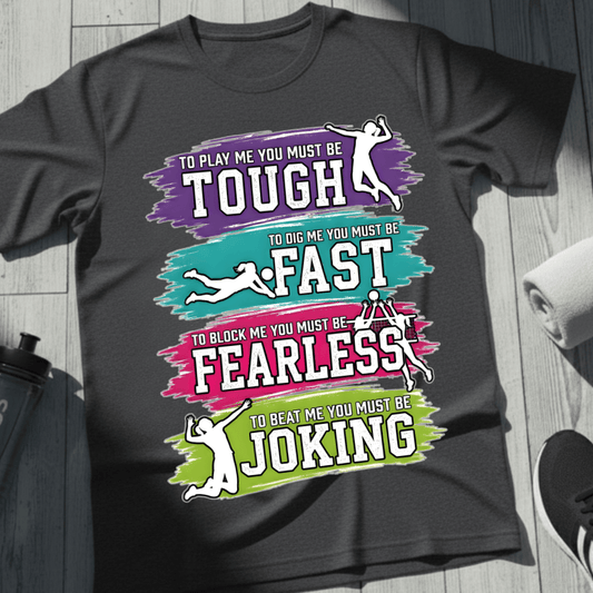 Tough, Fast, Fearless, Joking T-Shirt