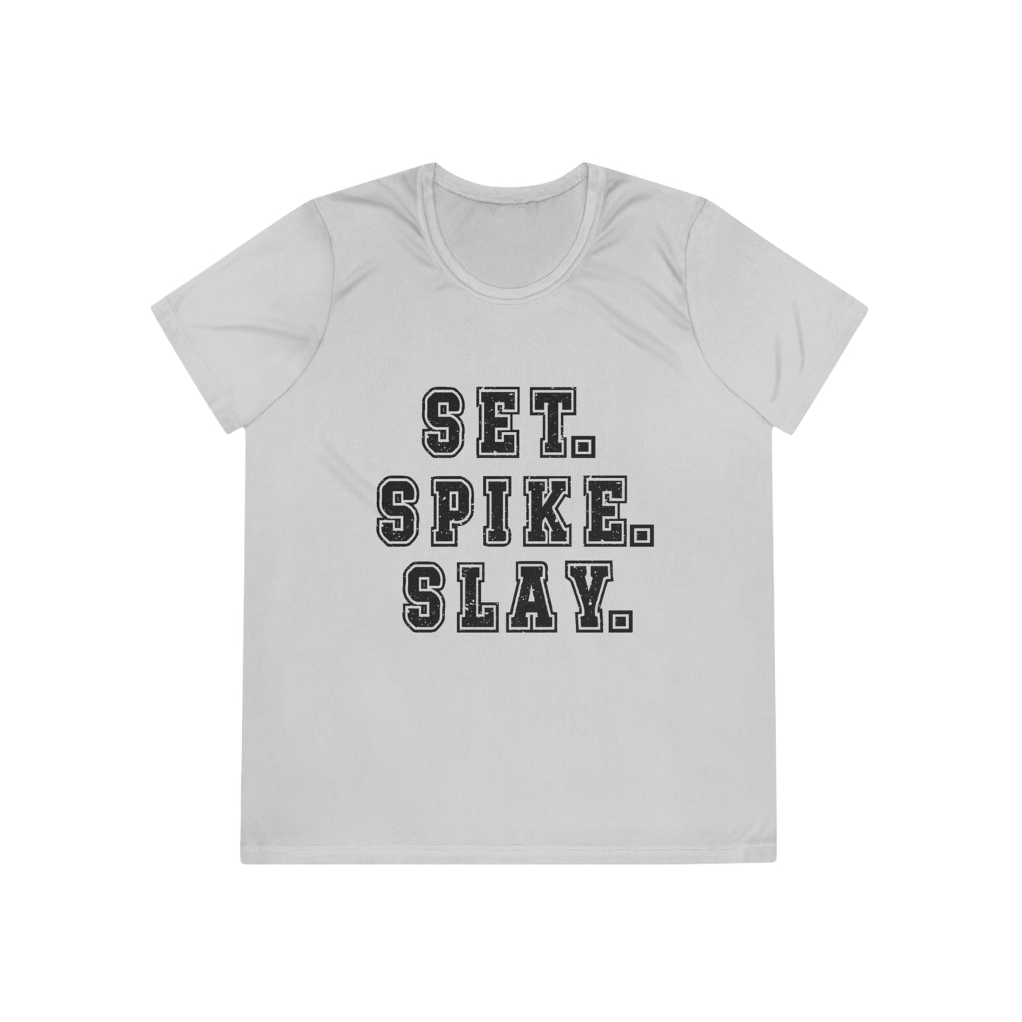 Set.Spike.Slay Ladies Moisture Wicking Tee
