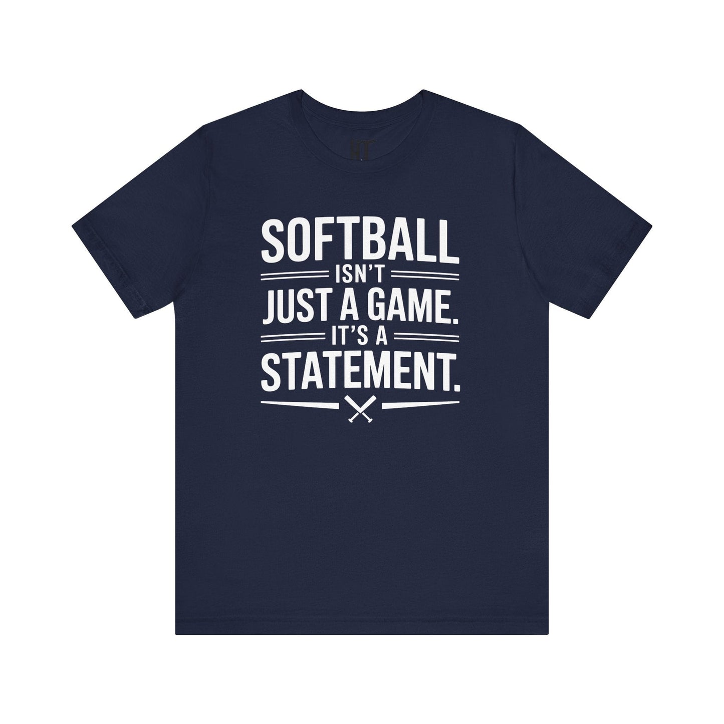 Softball Isn’t Just a Game, It’s a Statement T-Shirt