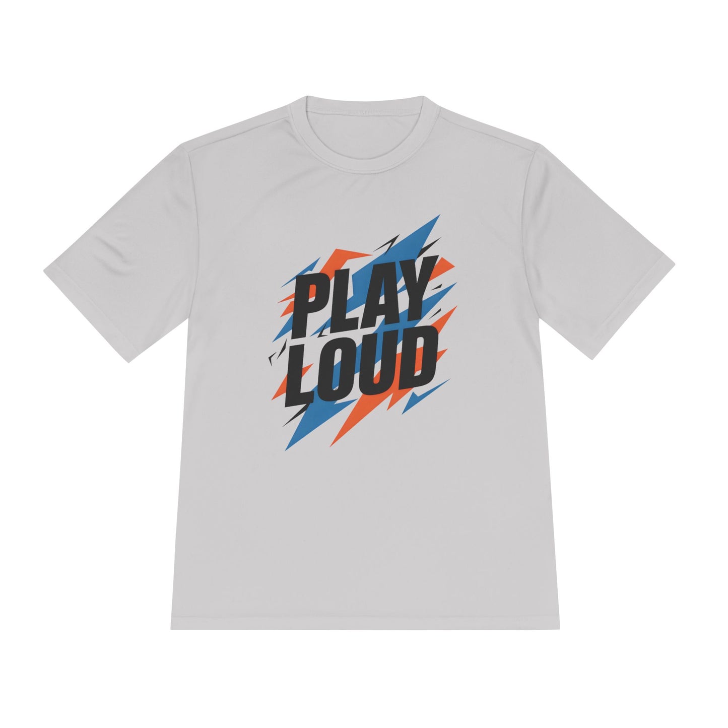 Play Loud Unisex Moisture Wicking Tee