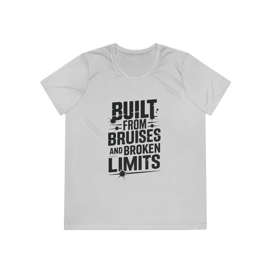 Built From Bruises And Broken Limits Ladies Moisture Wicking Tee