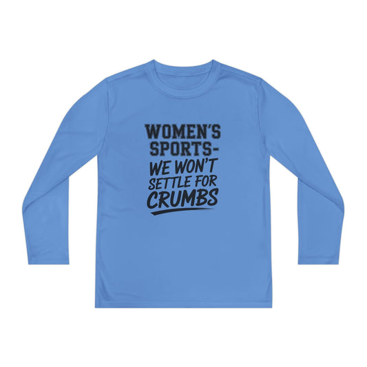 We Won't Settle For Crumbs Youth Long Sleeve Competitor Tee