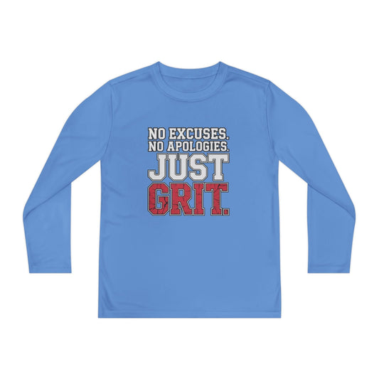 No Excuses. No Apologies. Just Grit Youth Long Sleeve Competitor Tee