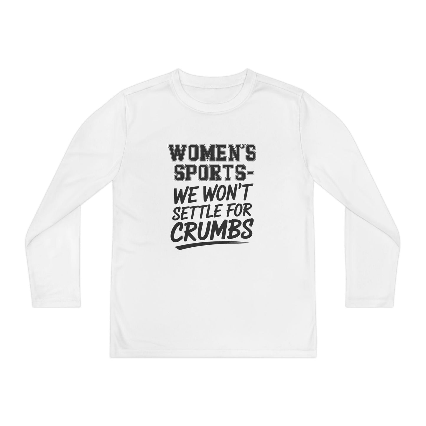 We Won't Settle For Crumbs Youth Long Sleeve Competitor Tee