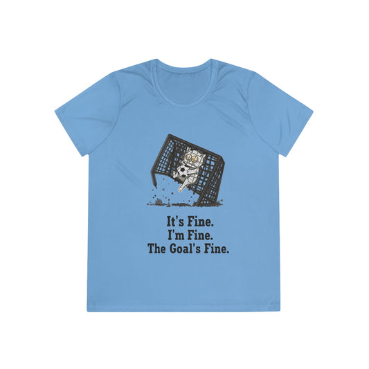 It's Fine, Soccer Ladies Moisture Wicking Tee