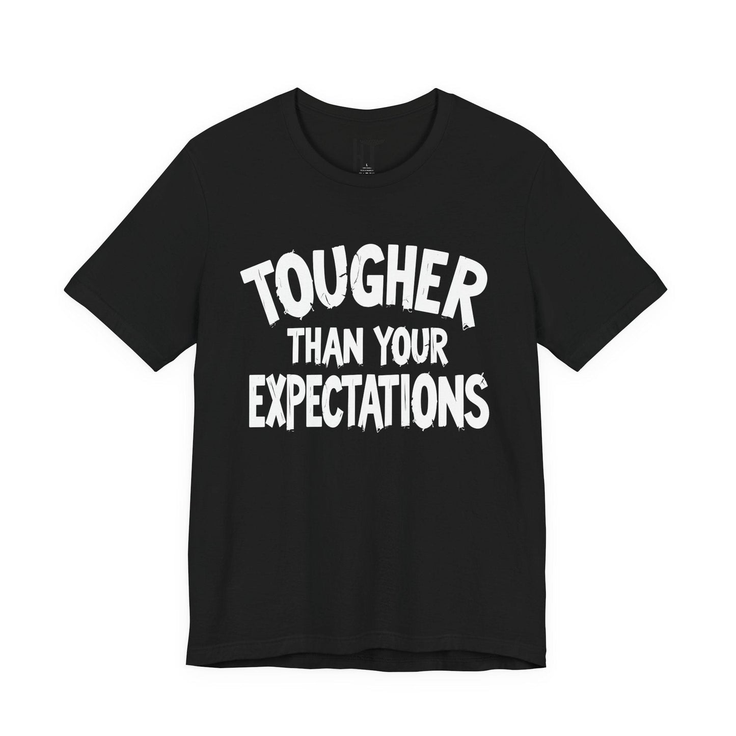 Tougher Than Your Expectations T-Shirt
