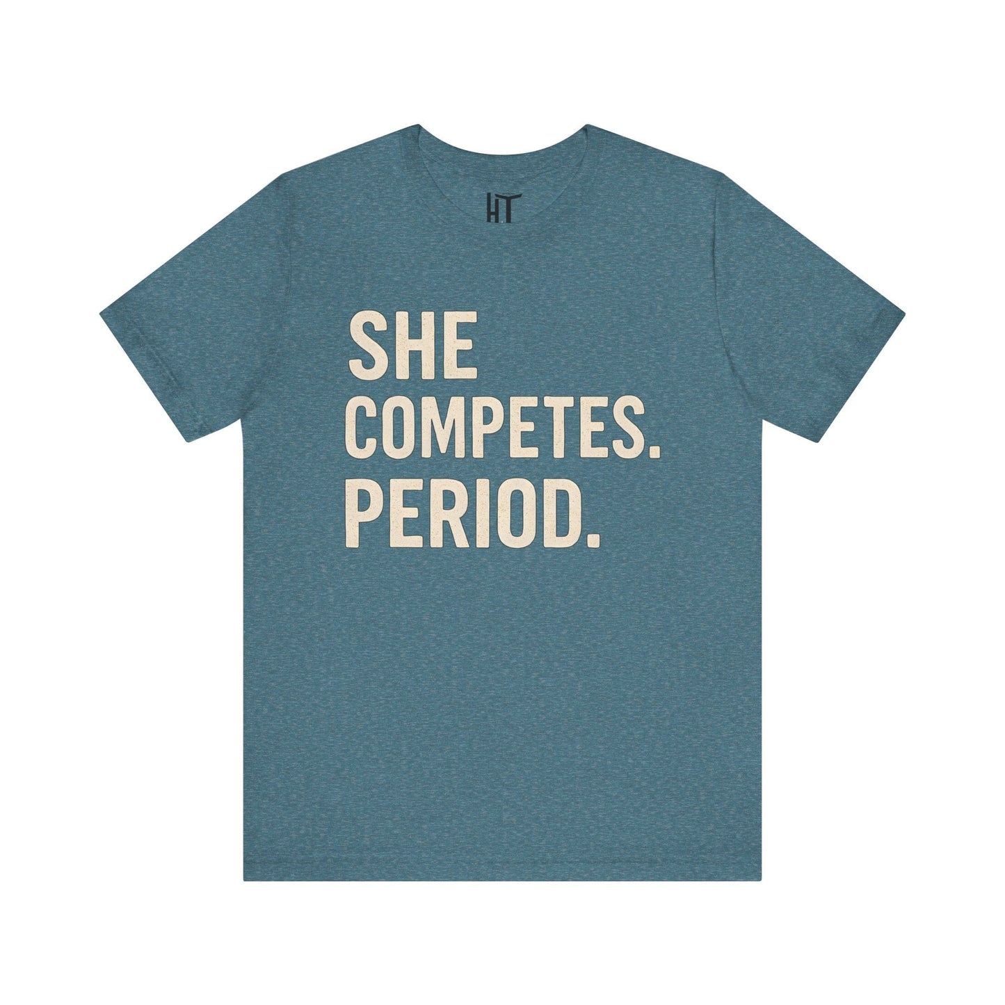 She Competes. Period. T-Shirt