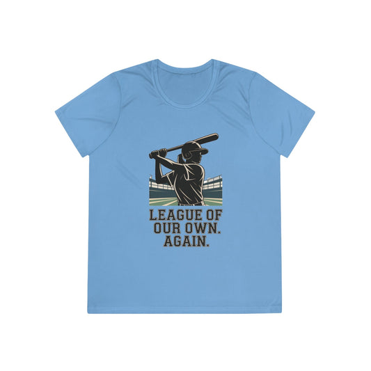 League Of Our Own, Again Ladies Competitor Tee