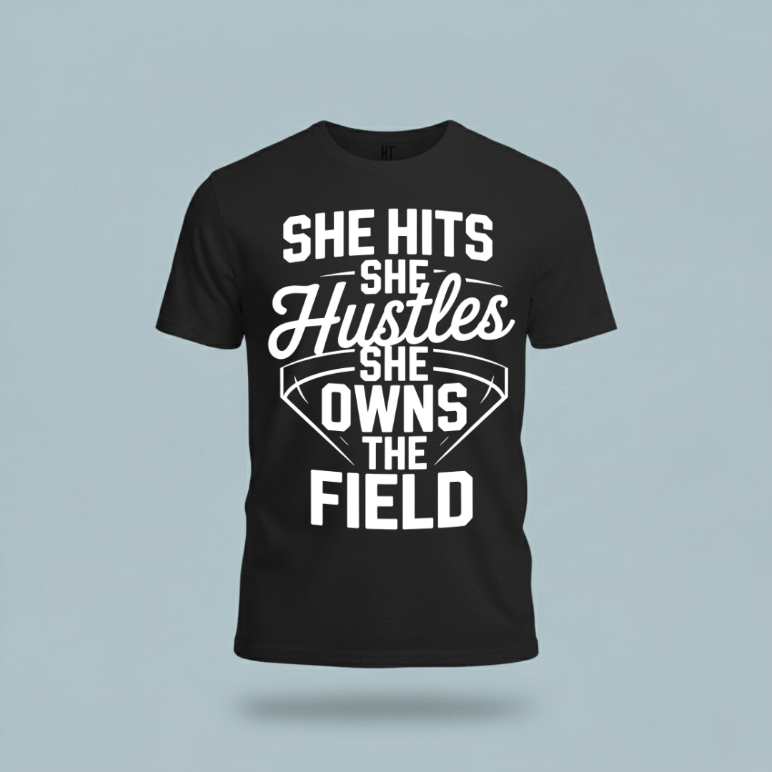 She Hits She Hustles She Owns the Field T-Shirt