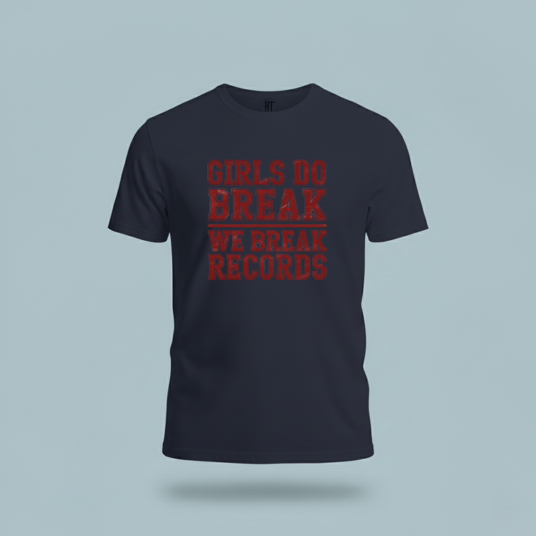 Girls Do Break — We Break Records T-Shirt
