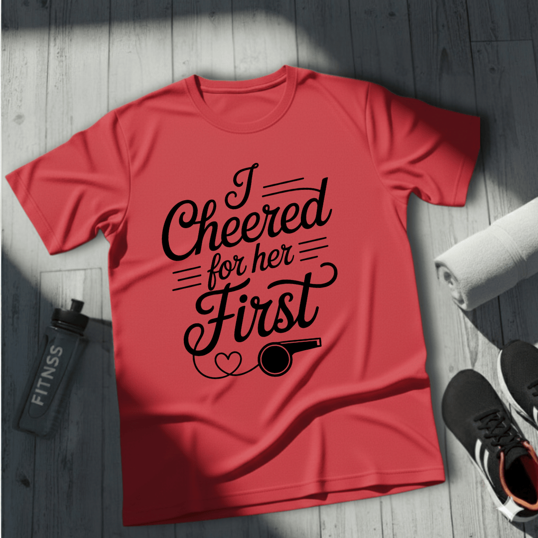 Cheered For Her First T-Shirt