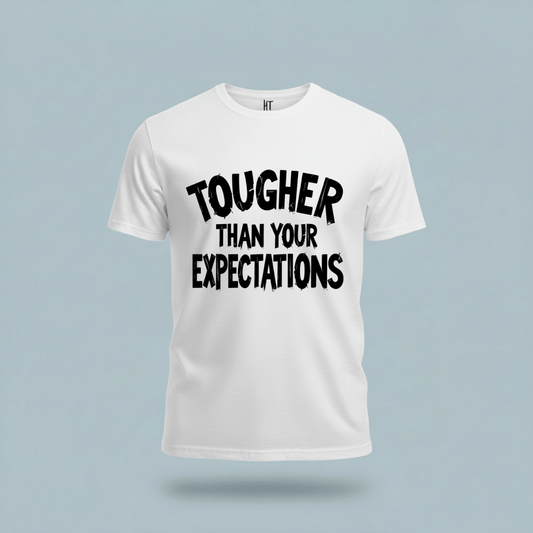 Tougher Than Your Expectations T-Shirt