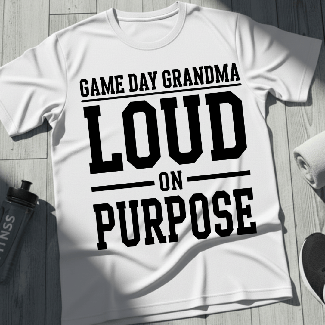 Loud On Purpose Grandma T-Shirt