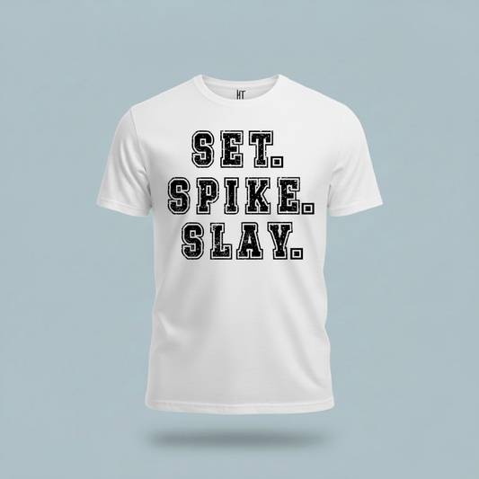 Set.Spike.Slay T-Shirt