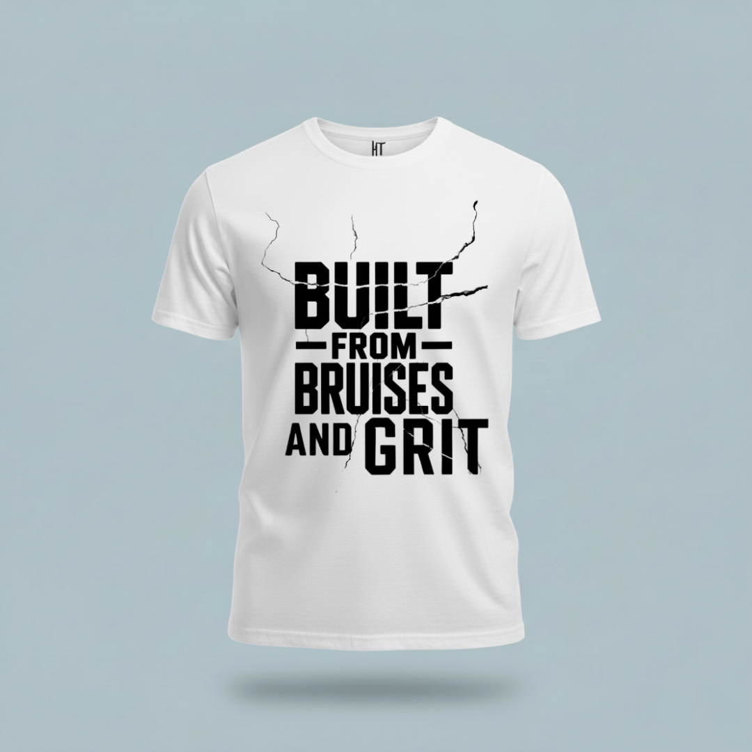 Built from Bruises and Grit T-Shirt