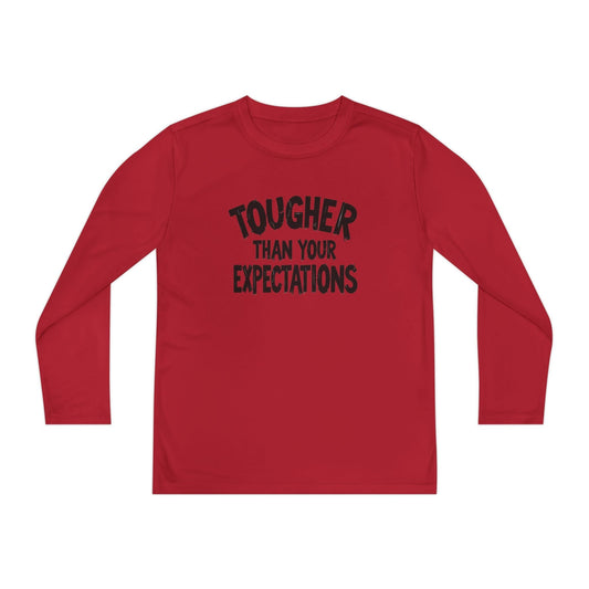 Tougher Than Your Expectations Youth Long Sleeve Competitor Tee
