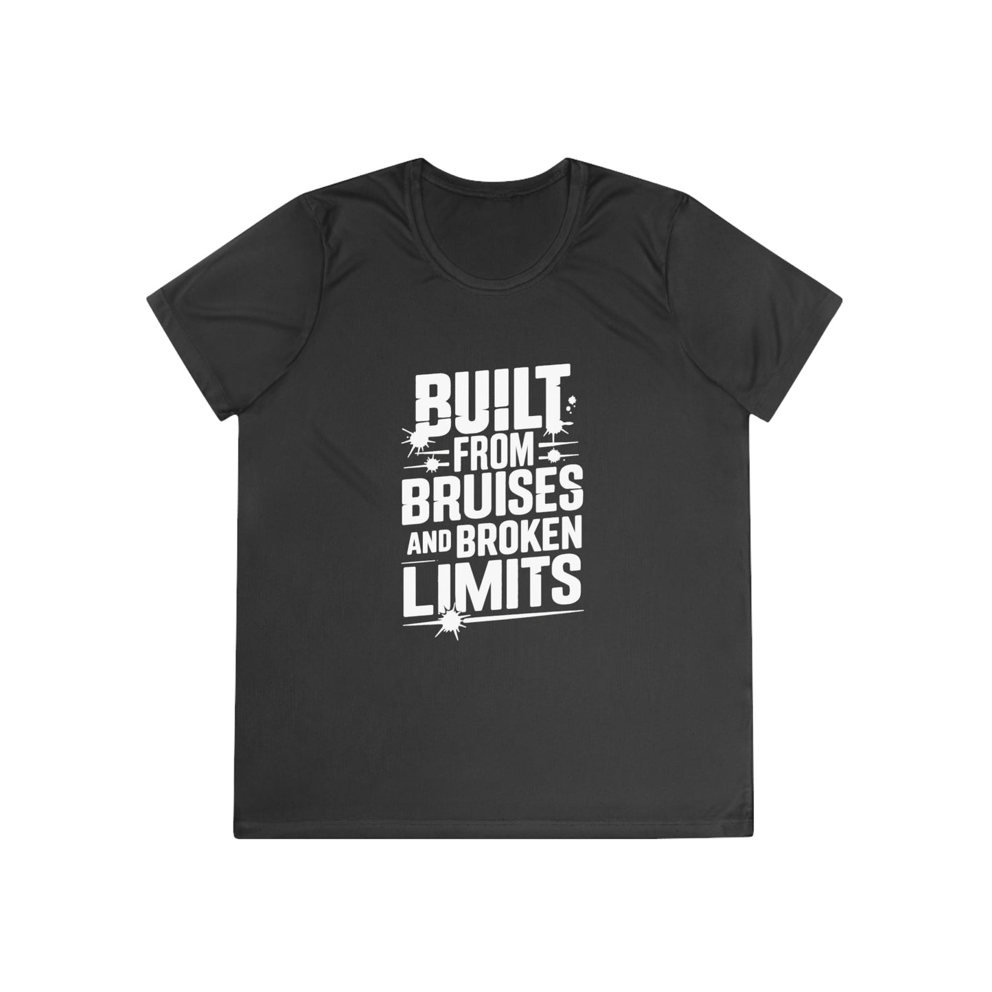 Built From Bruises And Broken Limits Ladies Moisture Wicking Tee