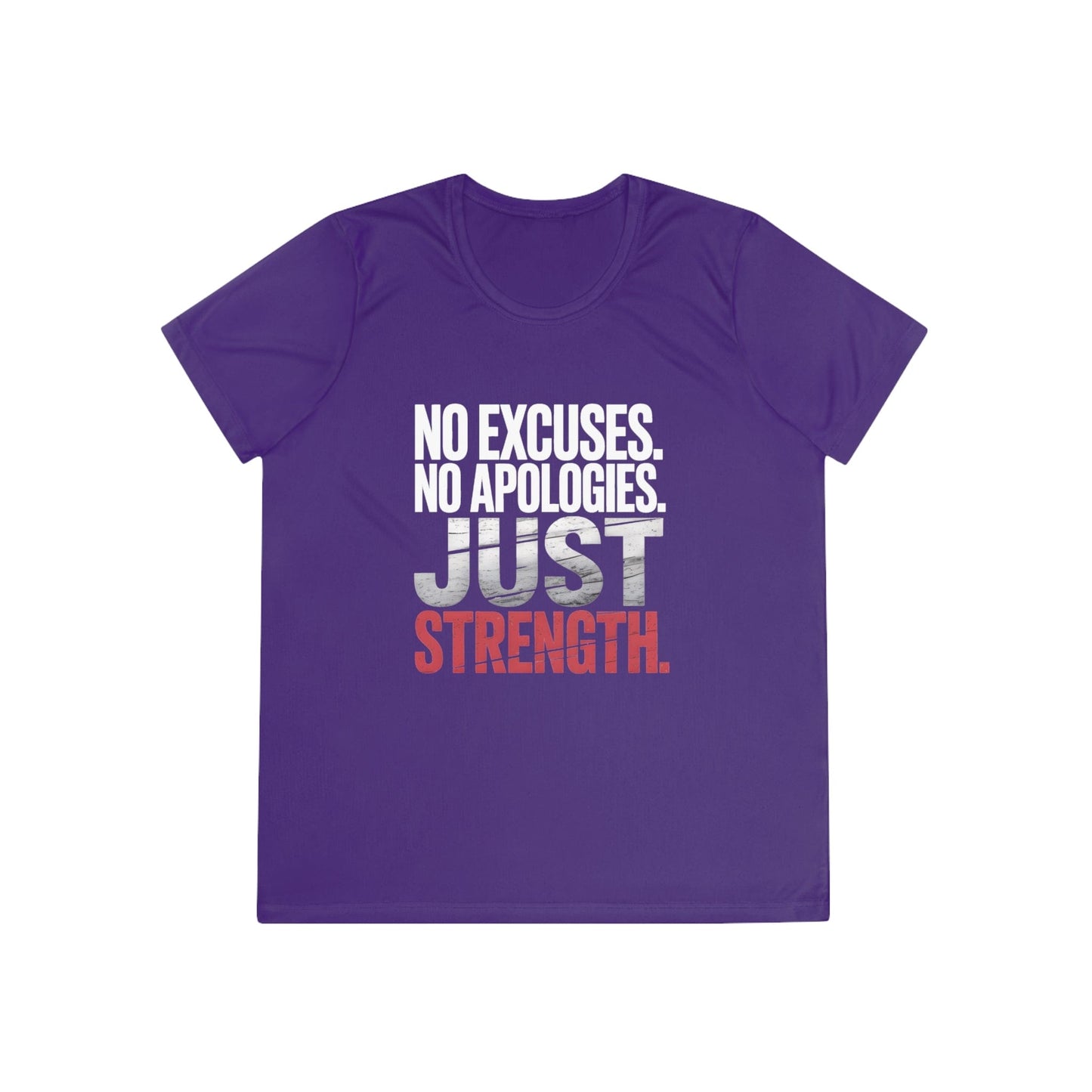 No Excuses. No Apologies. Just Strength  Ladies Competitor Tee