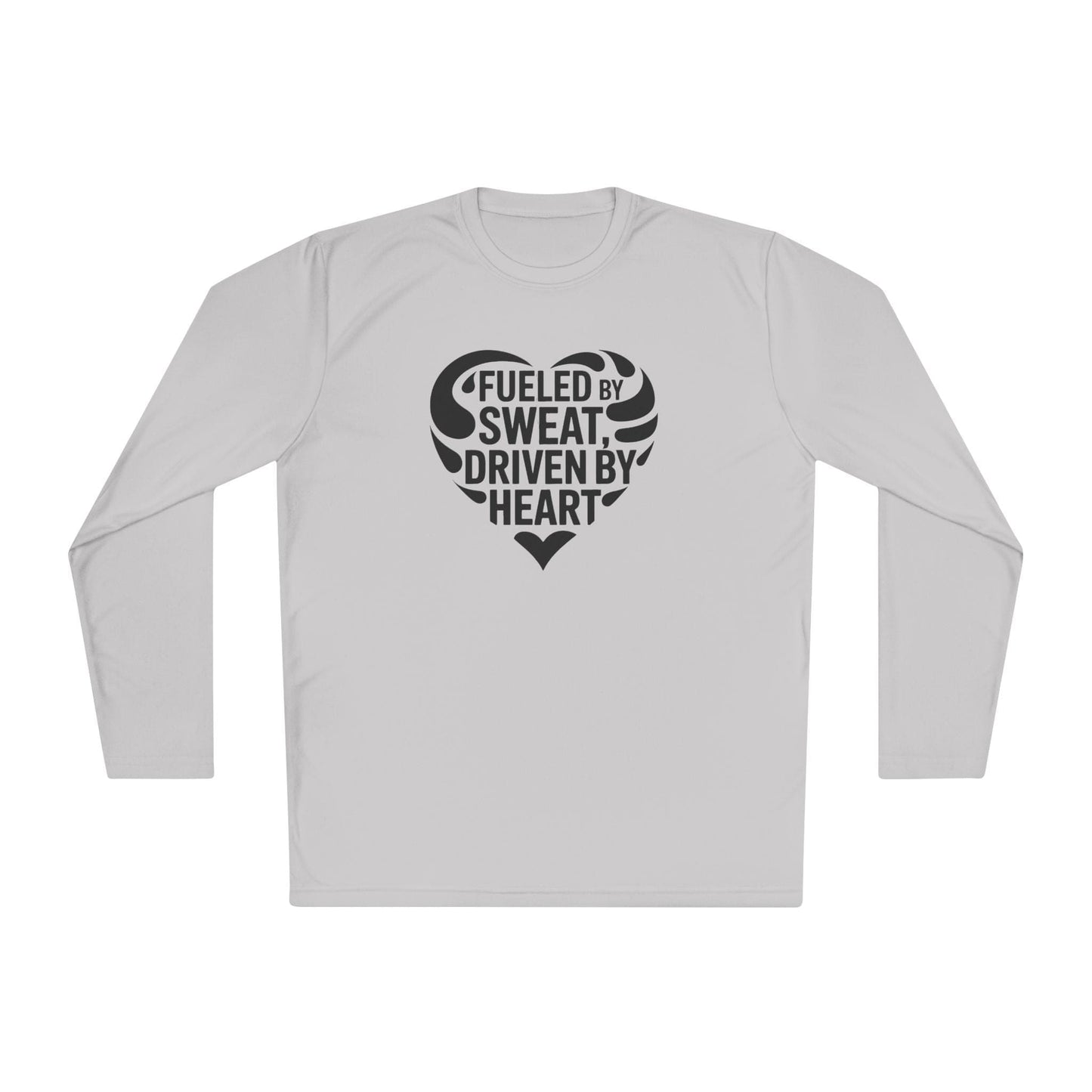 Fueled by Sweat, Driven by Heart Lightweight Long Sleeve Tee