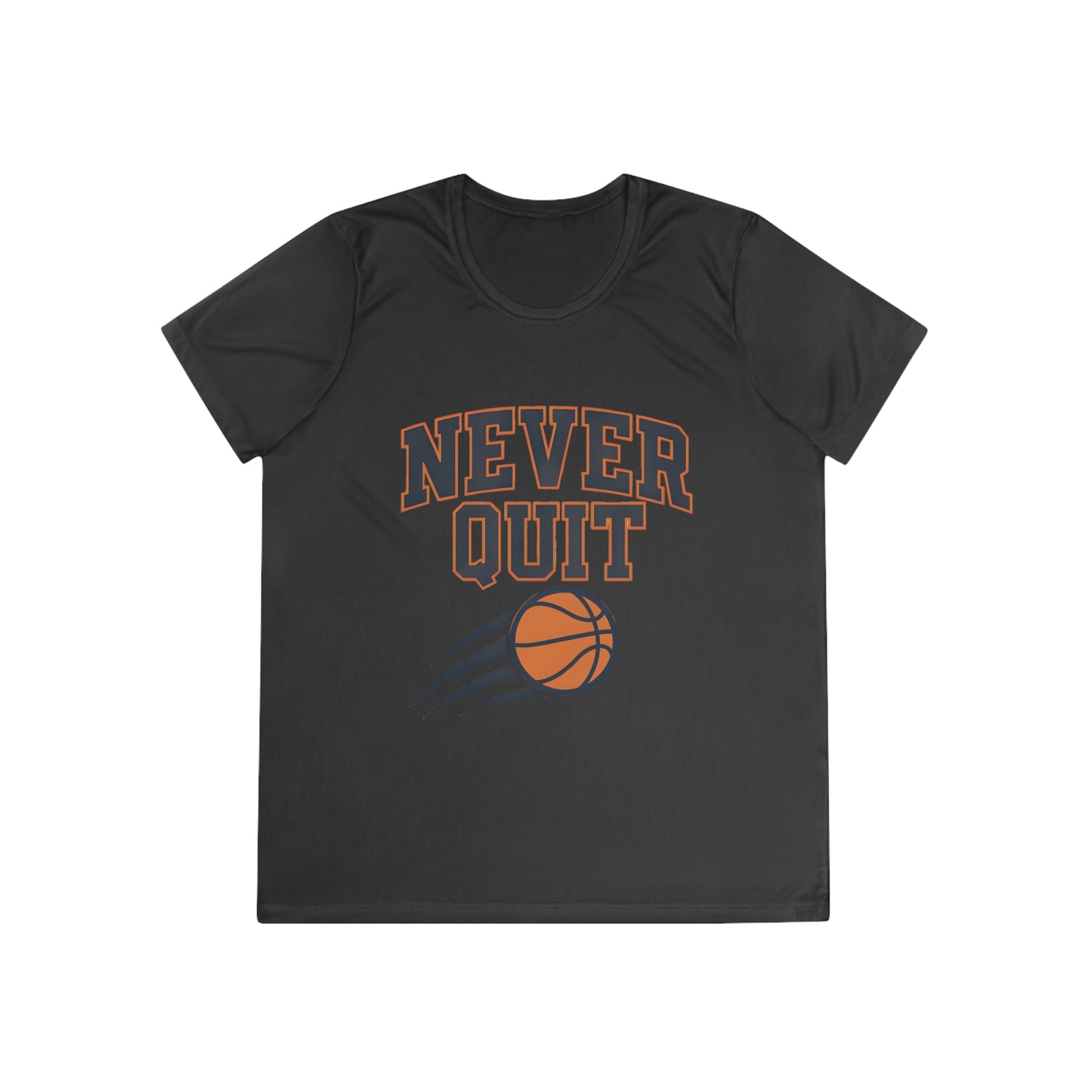 Never Quit Basketball Ladies Moisture Wicking Tee