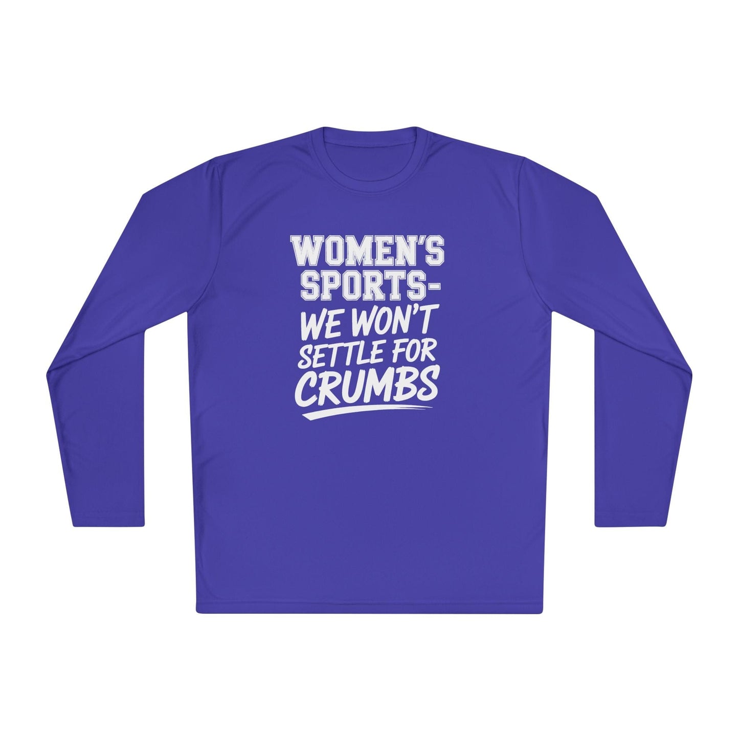We Won't Settle For Crumbs Unisex Lightweight Long Sleeve Tee
