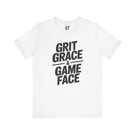 Grit, Grace, And Game Face T-Shirt