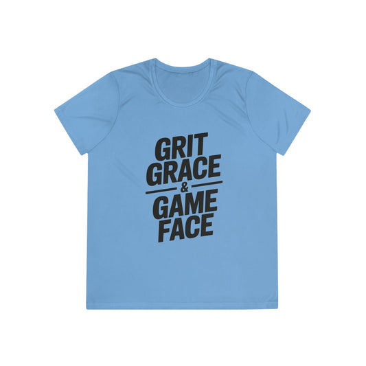 Grit, Grace, And Game Face Ladies Moisture Wicking Tee