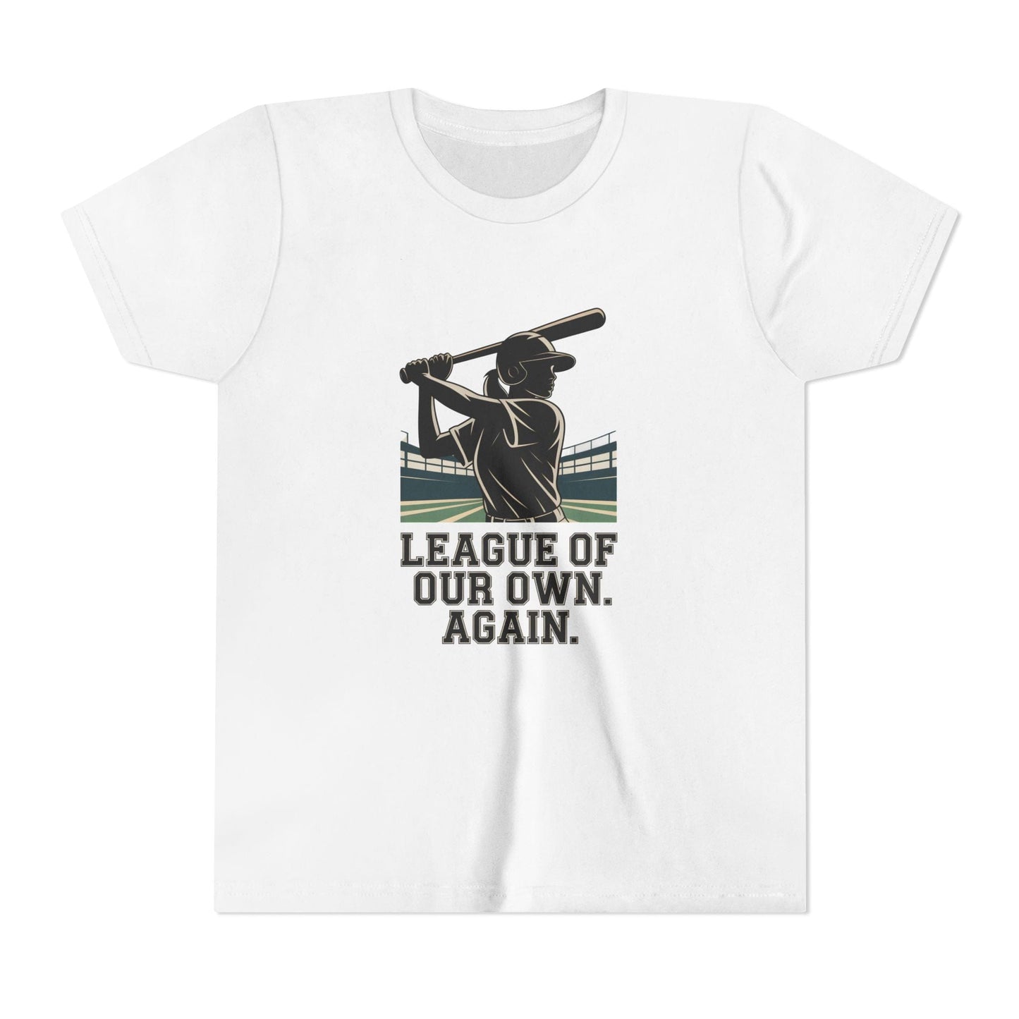 League Of Our Own, Again Youth Short Sleeve Tee