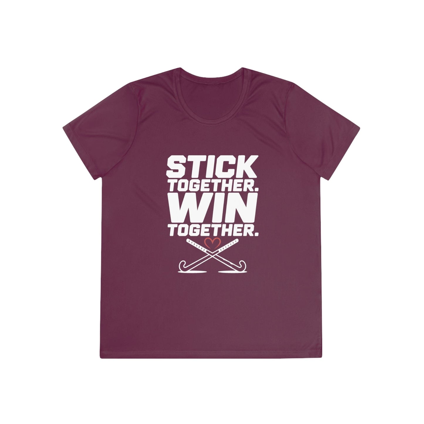 Stick Together. Win Together Ladies Moisture Wicking Tee