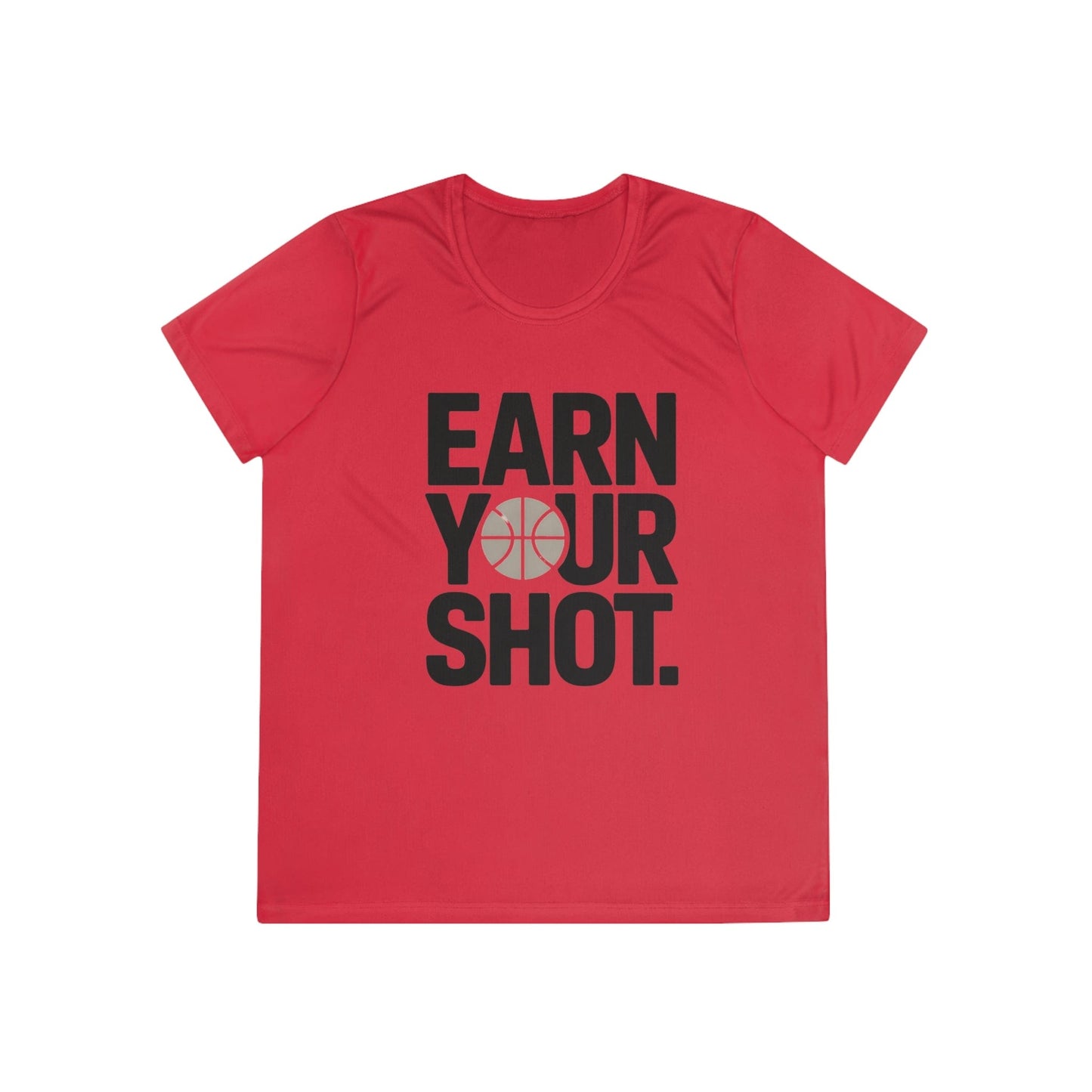 Earn Your Shot Ladies Moisture Wicking Tee