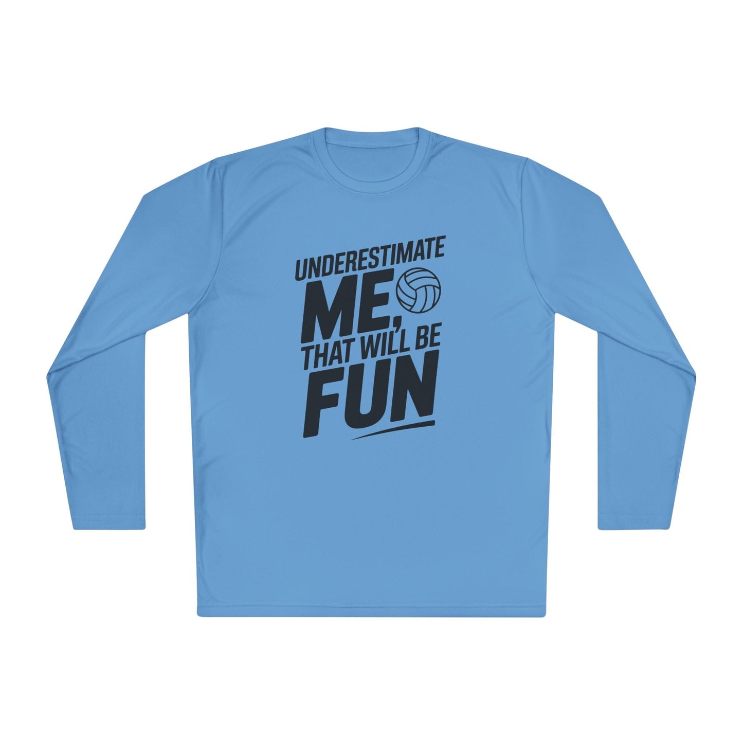 Underestimate Me, Volleyball Lightweight Long Sleeve Tee