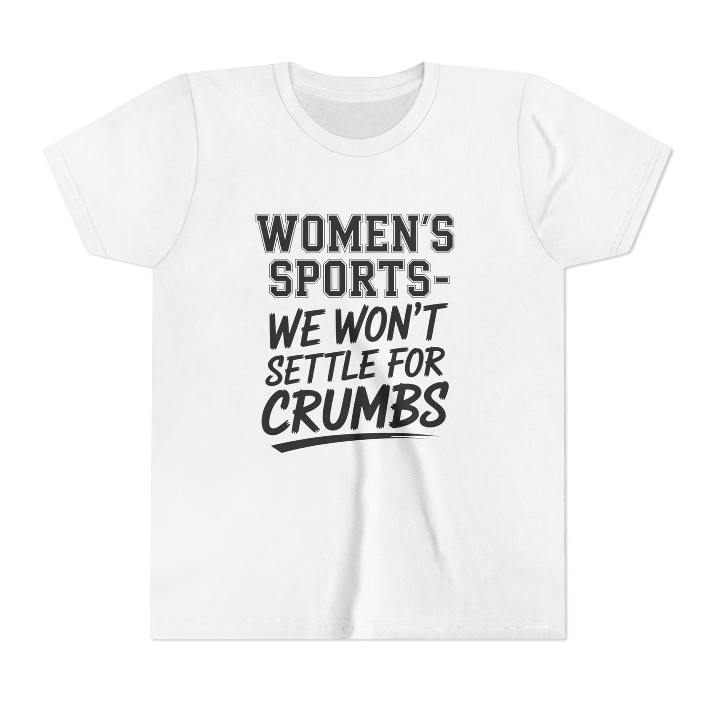 We Won't Settle For Crumbs Youth Short Sleeve Tee