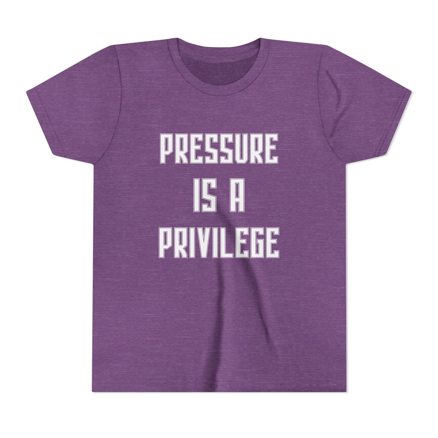 Pressure Is A Privilege Youth Short Sleeve Tee