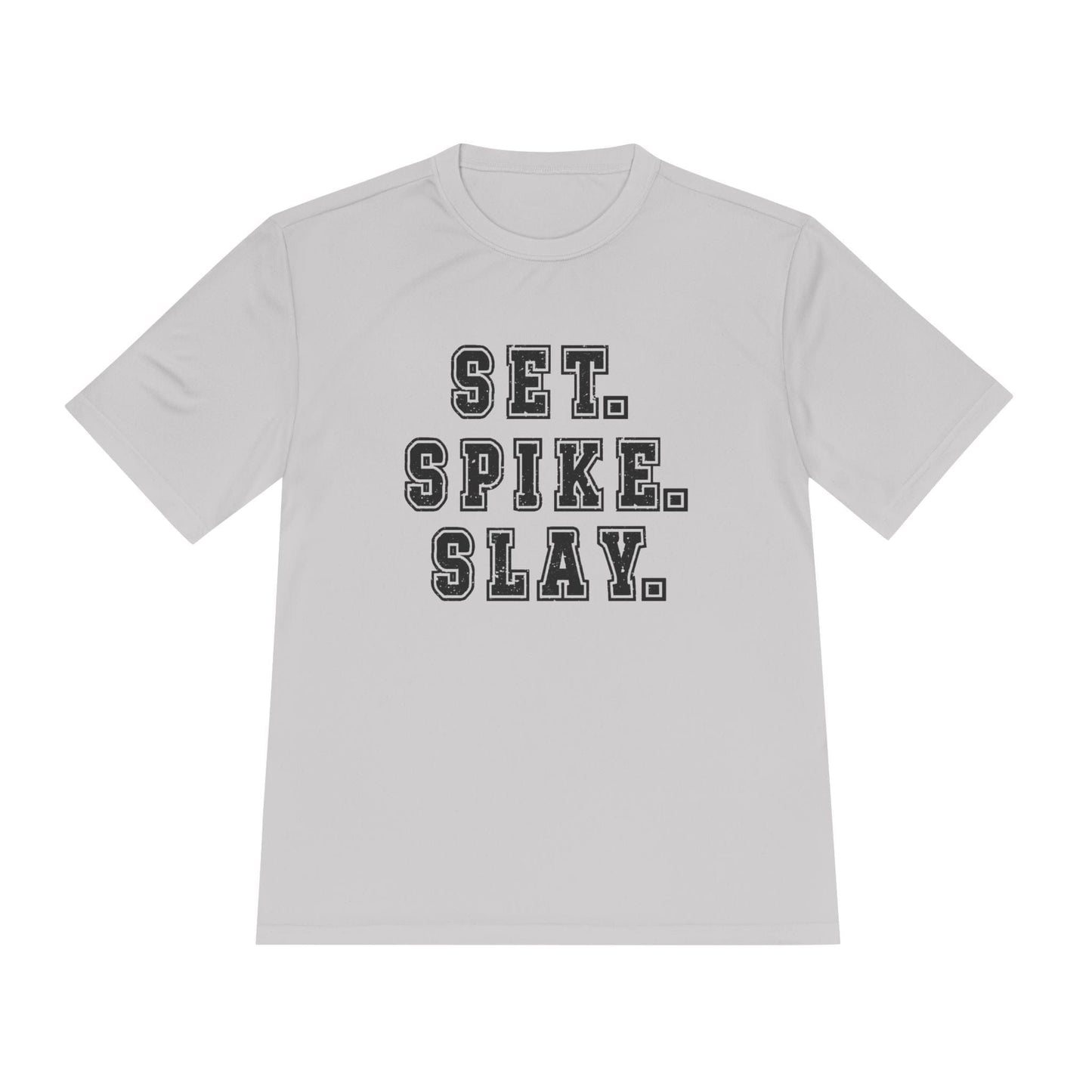 Set.Spike.Slay Unisex Moisture Wicking Tee