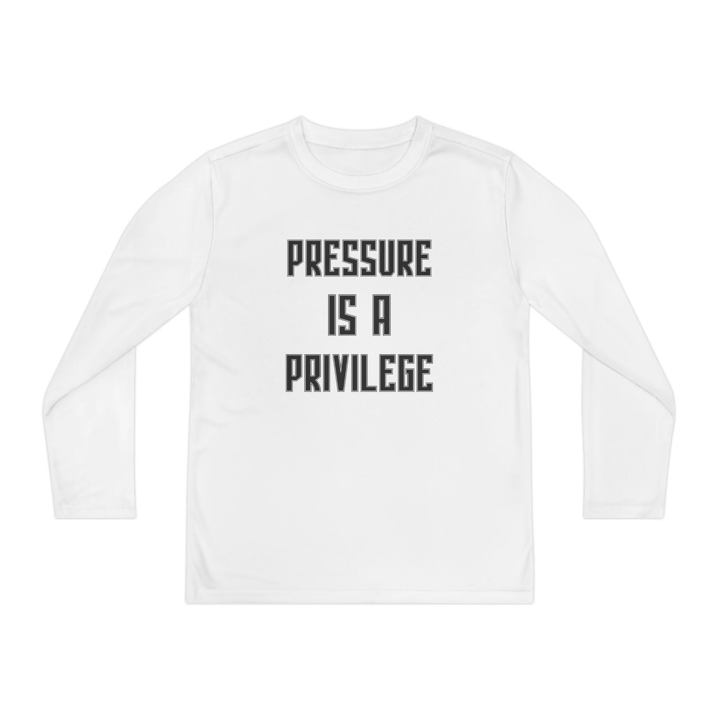 Pressure Is A Privilege Youth Long Sleeve Competitor Tee