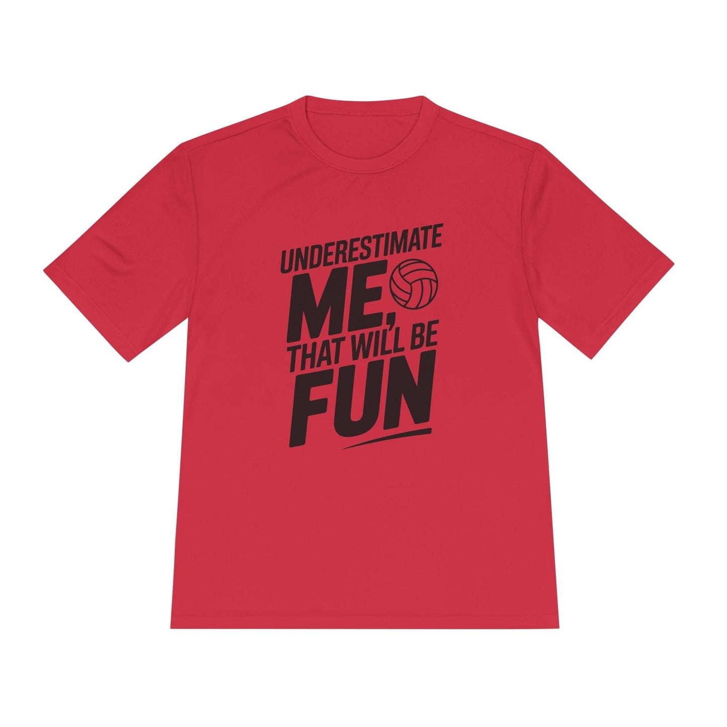 Underestimate Me, Volleyball Unisex Moisture Wicking Tee