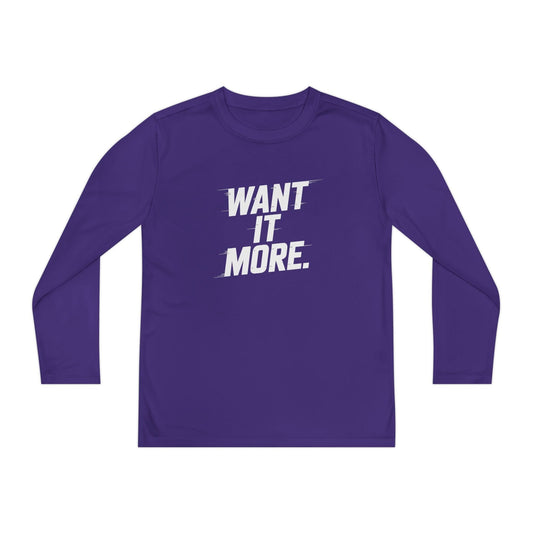 Want It More Youth Long Sleeve Competitor Tee