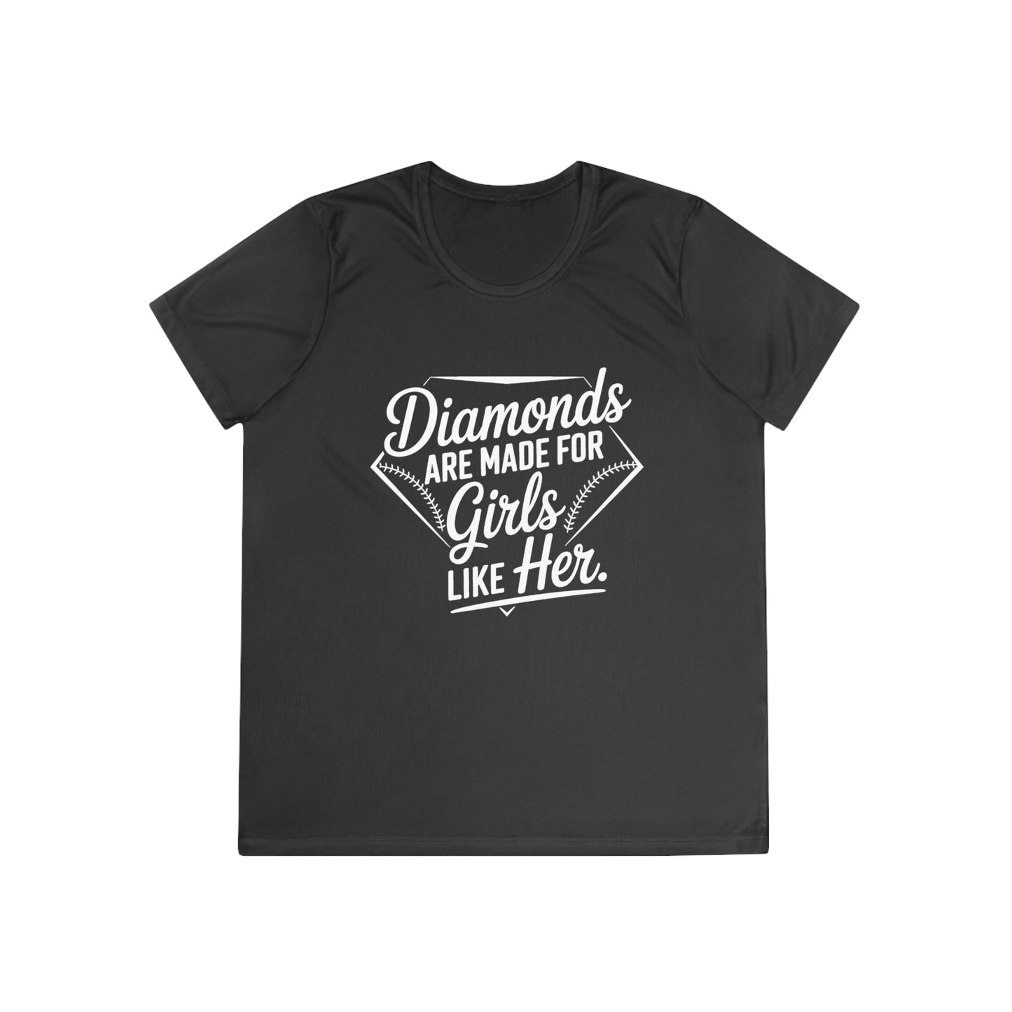 Diamonds Are Made for Girls Like Her Ladies Moisture Wicking Tee