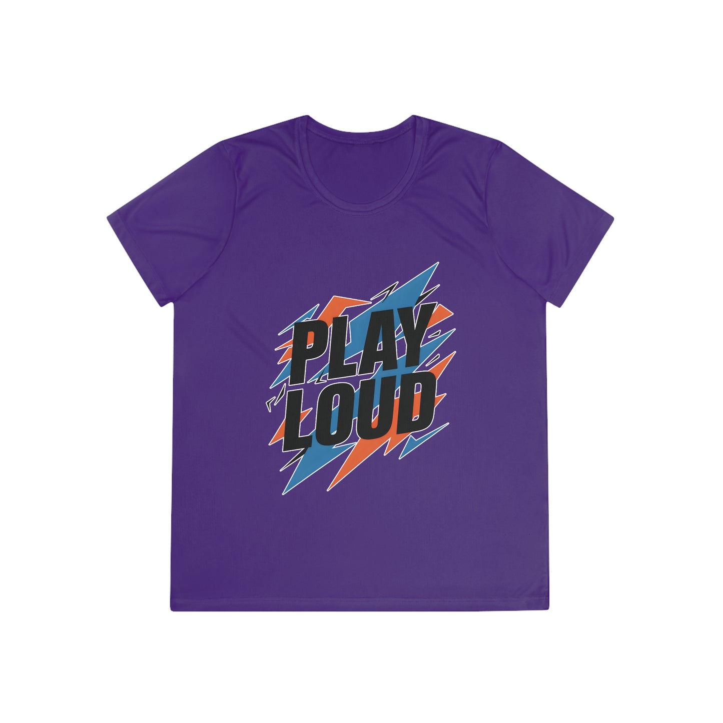 Play Loud Ladies Moisture Wicking Tee