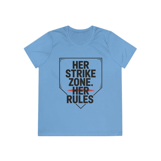 Her Strike Zone, Her Rules Ladies Moisture Wicking Tee